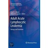 Adult Acute Lymphocytic Leukemia by Unknown