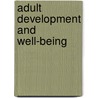 Adult Development And Well-Being by Karen Sowers