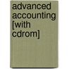 Advanced Accounting [with Cdrom] by Paul K. Chaney