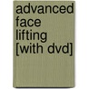 Advanced Face Lifting [with Dvd] by Ronald Moy