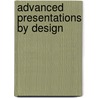 Advanced Presentations by Design door Andrew Abela