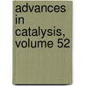 Advances in Catalysis, Volume 52 door Werner Haag