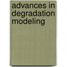 Advances in Degradation Modeling door Onbekend