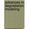 Advances in Degradation Modeling door Onbekend