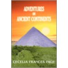 Adventures On Ancient Continents by Cecelia Frances Page