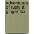 Adventures of Rusty & Ginger Fox