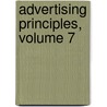 Advertising Principles, Volume 7 door Herbert Francis De Bower