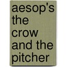 Aesop's The Crow And The Pitcher door Stephanie Gwyn Brown