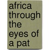 Africa Through the Eyes of a Pat door Olusegun Obasanjo