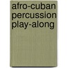 Afro-Cuban Percussion Play-Along door Trevor Salloum