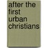 After The First Urban Christians