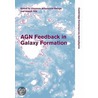 Agn Feedback In Galaxy Formation door Vincenzo Antonuccio-Delogu