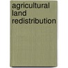 Agricultural Land Redistribution door World Bank