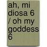 Ah, mi diosa 6 / Oh My Goddess 6 by Kosuke Fujishima