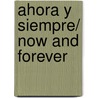 Ahora y siempre/ Now and Forever by Ray Bradbury