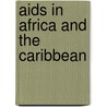 Aids In Africa And The Caribbean door Onbekend