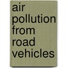 Air Pollution From Road Vehicles by Transport