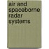 Air and Spaceborne Radar Systems