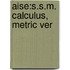 Aise:S.S.M. Calculus, Metric Ver