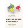 Anders kijken naar werk