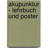 Akupunktur - Lehrbuch Und Poster by Gabriel Stux