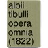 Albii Tibulli Opera Omnia (1822)