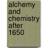 Alchemy And Chemistry After 1650