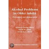 Alcohol Problems In Older Adults by Kristen Lawton Barry