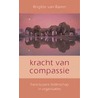 De kracht van compassie by Brigitte van Baren