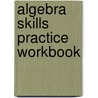 Algebra Skills Practice Workbook door McGraw-Hill