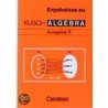 Algebra. Ausgabe A. Ergebnisheft door Lothar Kusch