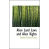 Alien Land Laws And Alien Rights door Charles Forrest Curry