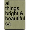 All Things Bright & Beautiful Sa door Onbekend