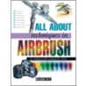 All about Techniques in Airbrush by Parramon'S. Editorial Team