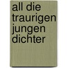 All die traurigen jungen Dichter door Keith Gessen