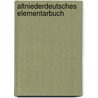 Altniederdeutsches Elementarbuch door Gerhard Cordes