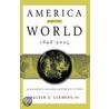 America And The World, 1898-2025 door Walter Clemens