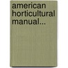 American Horticultural Manual... door Joseph L. Budd