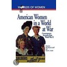 American Women In A World At War door Judy Barrett Litoff