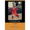 Among Malay Pirates (Dodo Press) door George Alfred Henty