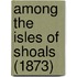 Among The Isles Of Shoals (1873)