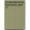 Amsterdamsche Mercurius, Part 11 by Jan Ruysendaal
