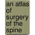 An Atlas of Surgery of the Spine
