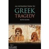 An Introduction To Greek Tragedy door Ruth Scodel