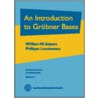 An Introduction To Grobner Bases by William W. Adams