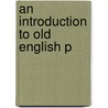 An Introduction To Old English P door Richard Hogg