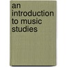 An Introduction to Music Studies door J.P.E. Harper-Scott