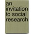 An Invitation to Social Research