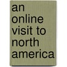 An Online Visit to North America door Erin M. Hovanec