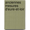 Anciennes Mesures D'Eure-Et-Loir door Auguste Benoit